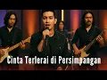 Download Lagu Cinta Terlerai di Persimpangan – Lagu Galau Penuh Pilihan Berat (Official Lyric Video)