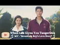 Download Lagu When Life Gives You Tangerines [MV] 🎵'Mountain Boy's Love Story'🎵