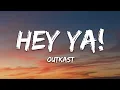 Download Lagu OutKast - Hey Ya! (Lyrics)