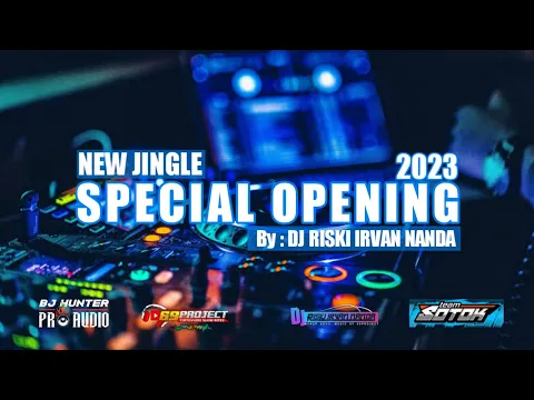 Download MP3 DJ SPECIAL OPENING 2023 , By : DJ  Riski Irvananda   yg kalian tunggu-tunggu 🥰