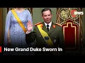 Download Lagu Historic Ceremony: Luxembourg’s Hereditary Grand Duke Guillaume Officially Sworn In | AQ1E