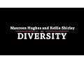 Women and Diversity in Casting Maureen Hughes Kellie Shirley