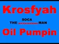 Krosfyah - Oil Pumpin' [SOCA]