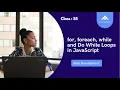 Demystifying Loops in JavaScript for while forEach do-while Web Development Tutorial 2022