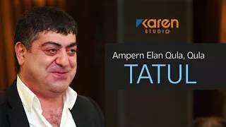 tatul avoyan ampern elan qula qula