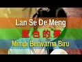 Download Lagu Lan Se De Meng - Mimpi Berwarna Biru - 藍色的夢 - 湯唯 Tang Wei