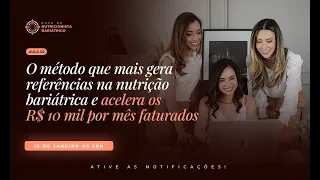 O método que mais gera referências na nutrição bariátrica e acelera os R$ 10 mil por mês faturados.