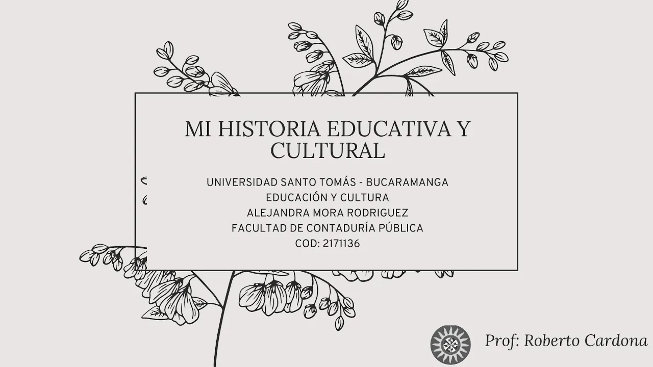 Mi historia Educativa y Cultural