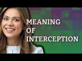 Interception meaning of Interception