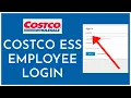 Costco ESS Employee Login How to Login to Your Costco ESS Employee Account 2023