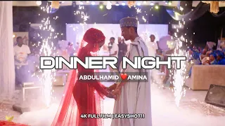 4K DINNER NIGHT of Abdulhamid and Amina