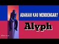 Download Lagu ALYPH - Adakah kau mendengar