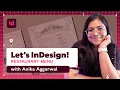 Let s InDesign Creating a Restaurant Menu with Anika Aggarwal