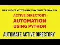 How To Bulk Update Active Directory Users From Csv Using Python Active Directory With PythonPart 9