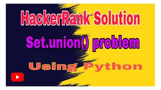 Set union Operation HackerRank Solution Using Python