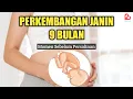 Perkembangan Janin 9 Bulan yang Ideal, Momen Jelang Melahirkan