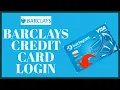 Barclays Credit Card Login How To Sign In Barclays Credit Card Account 2022