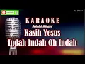 Kasih Yesus Indah Indah Oh Indah (Karaoke Sekolah Minggu)