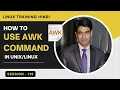 Session-119 Learn How To Use AWK Command in With Examples In Hindi Nehra Classes