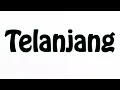 Download Lagu Learn How To Pronounce Telanjang