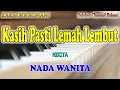 Download Lagu KASIH PASTI LEMAH LEMBUT ll KARAOKE ROHANI ll NIKITA ll NADA WANITA F=DO