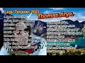 Download Lagu FULL ALBUM THOMAS ARYA.//KEHADIRAN CINTA.(SLOW ROCK)