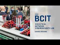 BCIT Industrial Network Cybersecurity Lab Grand Opening