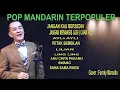 POP MANDARIN LAMA KENANGAN TERPOPULER - AUDIO FULL JERNIH