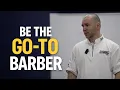 How to Become the Go To Barber in Your Area Even as a Beginner
