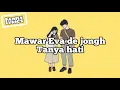 Download Lagu Mawar de jongh - Tanya hati (Lirik)
