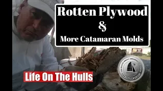 Ep002 Rotting Plywood and Internal Module Moulds – Catamaran Build