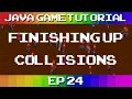 Java Game Tutorial Ep 24 - Finishing Up Collisions