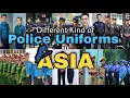 Police Uniforms In Asia South East Asia East Asia North Asia South Asia
