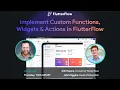 Implement Custom Functions Widgets Actions in FlutterFlow