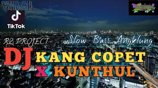 Download DJ KANG COPET X KUNTHUL Viral tiktok slow bass terbaru by R2 Project white jono crew MP3