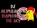 DJ AKIMILAKU X DIAMOND IN THE SKY X POKEMON SLOW VIRAL 2021 | DJ TIKTOK | YANG DICARI CARI