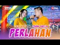 Lagu Lala Widy Ft.Fendik Adella - Perlahan - OM ADELLA ( Official Music Video)