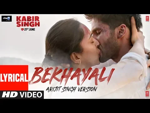 Download MP3 ARIJIT SINGH VERSION: Bekhayali (LYRICAL) | Kabir Singh | Shahid K,Kiara A | Sandeep Reddy V| Irshad