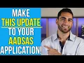 Do THIS to Your AADSAS Application - Academic Update Period