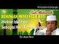 Download Lagu Renungan Menyentuh Hati | Makna Hari Raya Idul Fitri Sebagai Hari Kemenangan - KH Zainuddin MZ
