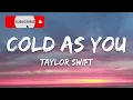Taylor Swift - Cold As You (Lyrics)
