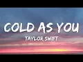 Download Lagu Taylor Swift - Cold As You (Lyrics)