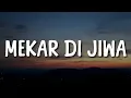 Download Lagu Mekar Di Jiwa - X-Ray (Lirik) Olan, AXL || Mix Lirik