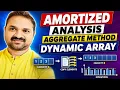Amortized Analysis in DAA Aggregate Method using Dynamic Array Aggregate Analysis Algorithms