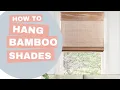 How to Hang Cordless Bamboo Roman Shades