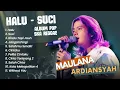 Download Lagu Maulana Ardiansyah - HALU - SUCI - RINDU TAPI JAUH | LIVE SKA REGGAE TERPOPULER 2025