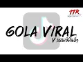 Download Lagu #กำลังฮิตในTikTok!!! ( GOLA - Golojo Orang Pe Laki ) V.แดนซ์มันส์ๆ TTR.REMIXER✨
