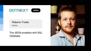 Roberto Freato The JSON evolution with SQL Database