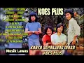 Download Lagu LAGU KOES PLUS BAND POP LEGEND||TANPA IKLAN||TOP 10 LAGU KOES BERSAUDARA