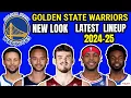 Golden State Warriors Latest lineup 2024-25 NBA update